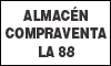 ALMACÉN COMPRAVENTA LA 88