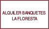 ALQUILER BANQUETES LA FLORESTA