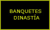 BANQUETES DINASTÍA