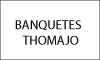 BANQUETES THOMAJO