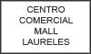 CENTRO COMERCIAL MALL LAURELES