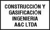 CONSTRUCCIÓN Y GASIFICACIÓN INGENIERIA A&C LTDA