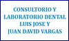 CONSULTORIO Y LABORATORIO DENTAL LUIS JOSE Y JUAN DAVID VARGAS