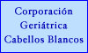 CORPORACIÓN GERIATRICA CABELLOS BLANCOS