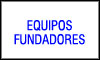 EQUIPOS FUNDADORES