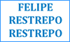 FELIPE RESTREPO RESTREPO