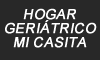 HOGAR GERIÁTRICO MI CASITA