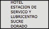 HOTEL ESTACION DE SERVICO Y LUBRICENTRO SUCRE DORADO logo