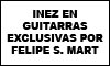 INEZ EN GUITARRAS EXCLUSIVAS POR FELIPE S. MART