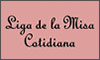 LIGA DE LA MISA COTIDIANA