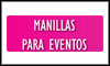 MANILLAS Y TICKETS PARA EVENTOS