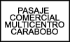 PASAJE COMERCIAL MULTICENTRO CARABOBO