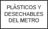 PLÁSTICOS Y DESECHABLES DEL METRO