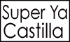 SUPER YA CASTILLA