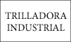 TRILLADORA INDUSTRIAL