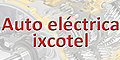 AUTOELECTRICA IXCOTEL