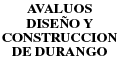 Avaluos, Diseño Y Construccion De Durango