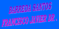 BARREDA SANTOS FRANCISCO JAVIER DR