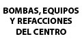 Bombas, Equipos Y Refacciones Del Centro