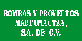 BOMBAS Y PROYECTOS MACTUMACTZA, SA DE CV