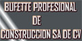 Bufette Profesional De Construccion Sa De Cv