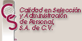 CALIDAD EN SELECCION Y ADMINISTRACION DE PERSONAL SA DE CV