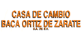 CASA DE CAMBIO BACA ORTIZ DE ZARATE SA DE CV