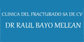 Clinica Del Fracturado Sa De Cv Dr Raul Bayo Melean