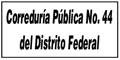 Correduria Publica No. 44 Del Distrito Federal