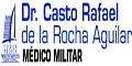 DE LA ROCHA AGUILAR CASTO RAFAEL DR. MEDICO MILITAR