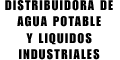 DISTRIBUIDORA DE AGUA POTABLE Y LIQUIDOS INDUSTRIALES