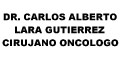 Dr Carlos Alberto Lara Gutierrez Cirujano Oncologo