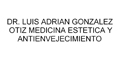 Dr. Luis Adrian Gonzalez Ortiz Medicina Estetica Y Antienvejecimiento