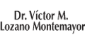 Dr Victor M Lozano Montemayor