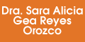 Dra Sara Alicia Gea Reyes Orozco