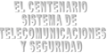 El Centenario Sistemas De Radiocomunicacion Y Seguridad