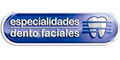 Especialidades Dento Faciales