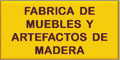 Fabrica De Muebles Y Artefactos De Madera