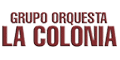 GRUPO ORQUESTA Y BANDA LA COLONIA