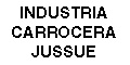 INDUSTRIA CARROCERA JUSSUE