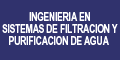 Ingenieria En Sistemas De Filtracion Y Purificacion De Agua