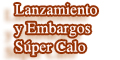 Lanzamientos Y Embargos Super Calo