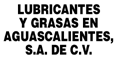 LUBRICANTES Y GRASAS EN AGUASCALIENTES SA DE CV