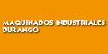 MAQUINADOS INDUSTRIALES DURANGO