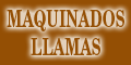 MAQUINADOS LLAMAS