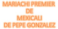 Mariachi Premier De Mexicali De Pepe Gonzalez logo