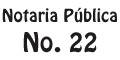 NOTARIA PUBLICA NUM 22