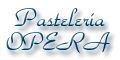 PASTELERIA OPERA