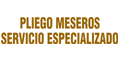 PLIEGO MESEROS SERVICIO ESPECIALIZADO