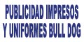 PUBLICIDAD IMPRESOS Y UNIFORMES BULL DOG